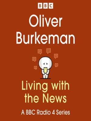 cover image of Oliver Burkeman--Living with the News